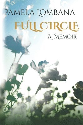 Full Circle: A Memoir 1