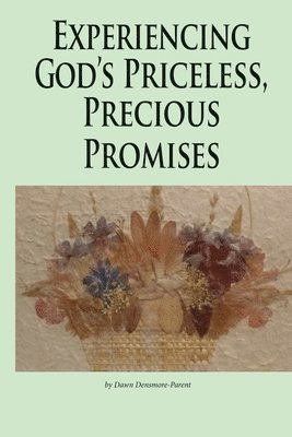 Experiencing God's Priceless, Precious Promises 1