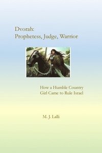 bokomslag Dvorah--Prophetess, Judge, Warrior