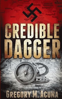 Credible Dagger: A Military Thriller