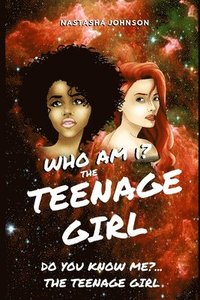 bokomslag Who Am I? The Teenage Girl Do You Know Me?... The Teenage Girl