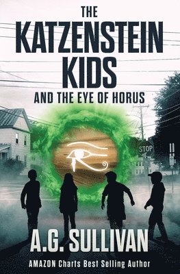 bokomslag The Katzenstein Kids and the Eye of Horus
