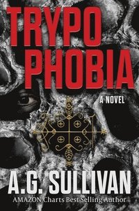 bokomslag Trypophobia - A Novel