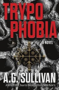 bokomslag Trypophobia - A Novel