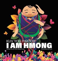 bokomslag I Am Hmong Kuv Yog Hmoob