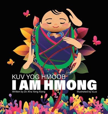 I Am Hmong Kuv Yog Hmoob 1