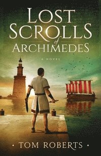 bokomslag Lost Scrolls of Archimedes