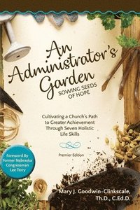 bokomslag An Administrator's Garden - Sowing Seeds of Hope