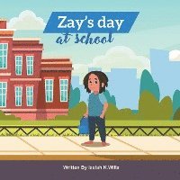 Zay's Day at School 1