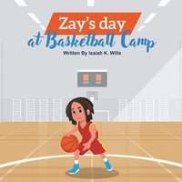 bokomslag Zay's Day at Basketball Camp