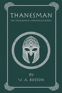 bokomslag Thanesman: The Thanesman Chronicles Book 1