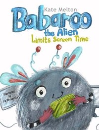 bokomslag Babaroo the Alien Limits Screen Time