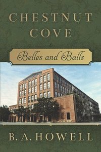 bokomslag Chestnut Cove: Belles and Balls