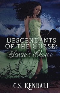 bokomslag Descendants of the Curse: Jessie's Choice