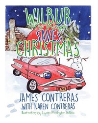 bokomslag Wilbur the Wagon Saves Christmas