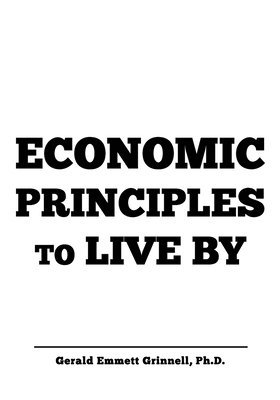 bokomslag Economic Principles to Live By