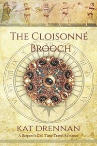bokomslag The Cloisonne Brooch: A Serpent's Coil Time Travel Romance