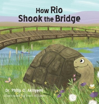 Philip Olorunshua Akinyemi - How Rio Shook the Bridge, Inbunden