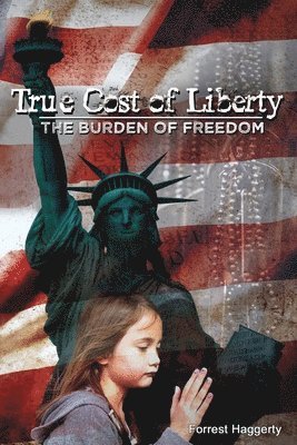 True Cost of Liberty 1