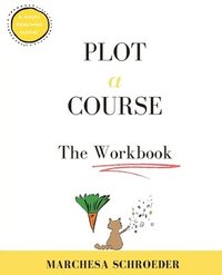 bokomslag Plot A Course The Workbook