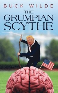 bokomslag The Grumpian Scythe
