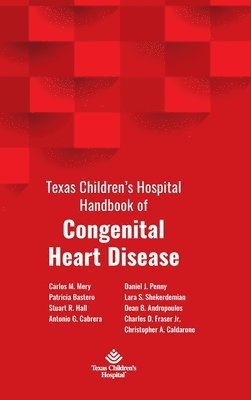 Texas Children's Hospital Handbook of Congenital Heart Disease 1