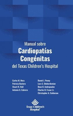 Manual sobre Cardiopatas Congnitas del Texas Children's Hospital 1