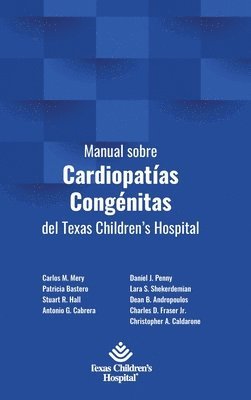 Manual sobre Cardiopatías Congénitas del Texas Children's Hospital 1