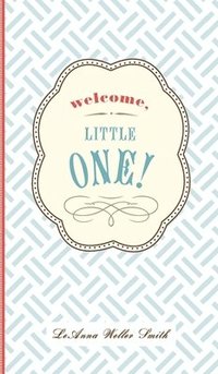 bokomslag Welcome, Little One!: A Modern Minimalist Journal for Baby's First Year