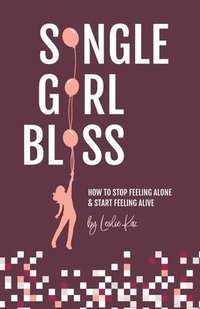 bokomslag Single Girl Bliss