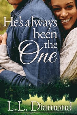 L. L. Diamond, Carol S. Bowes - He's Always Been the One, Häftad