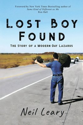 Lost Boy Found: The Story of a Modern Day Lazarus 1