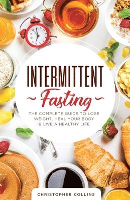 Christopher Collins - Intermittent Fasting, Häftad
