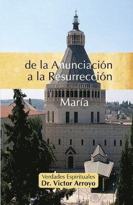 de la Anunciación a la Resurrección: María 1