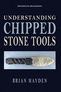 bokomslag Understanding Chipped Stone Tools