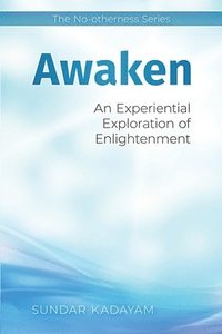 bokomslag Awaken: An Experiential Exploration of Enlightenment