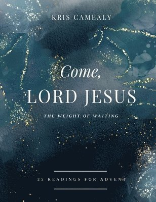 Come, Lord Jesus 1