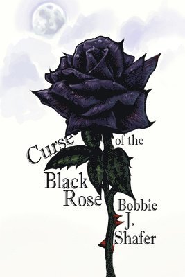 Curse of the Black Rose 1