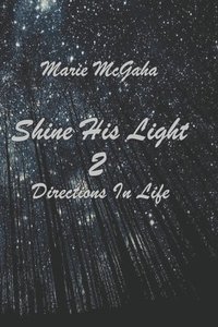 bokomslag Shine His Light 2: Directions In Life