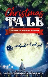 bokomslag A Christmas Tale and Other Magical Stories
