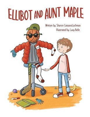 Sharon Cassanolochman - Ellibot and Aunt Maple, Häftad