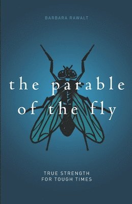 Barbara Rawalt - Parable of the Fly, Häftad