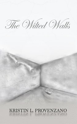 The Wilted Walls 1