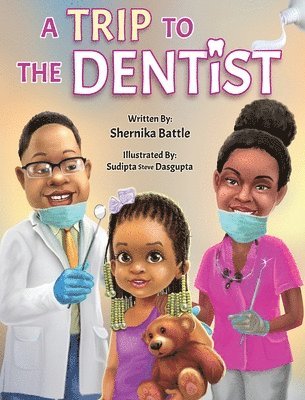 Shernika Battle, Shawnon Corprew - Trip to the Dentist, Inbunden