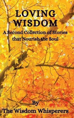 Wisdom Whisperers - Loving Wisdom, Inbunden