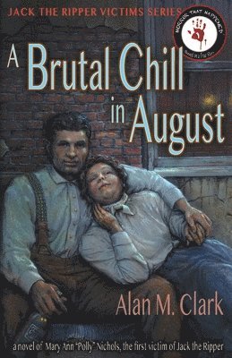 Alan M Clark - Brutal Chill in August, Häftad