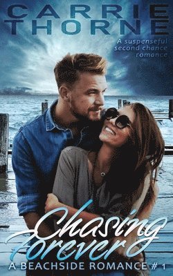 Carrie Thorne - Chasing Forever, Häftad