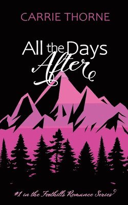 Carrie Thorne, Carrie, Thorne - All the Days After, Häftad