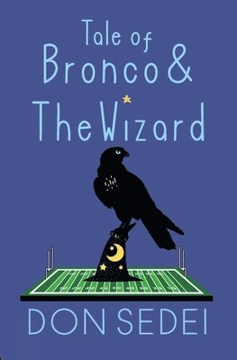 Tale of Bronco & The Wizard 1