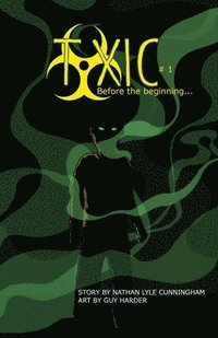 bokomslag Toxic Volume 1